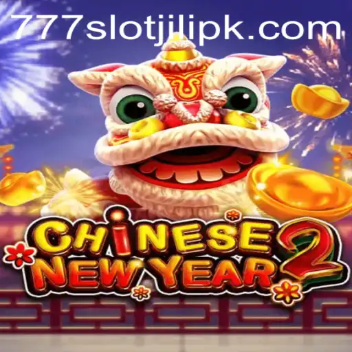 Exploring CHINESENEWYEAR2: A Dive into the Exciting World of 777slot Jili