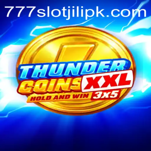 Exploring ThunderCoinsXxl: The Exciting World of 777slot Jili